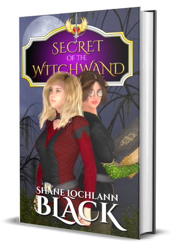 Secret of the Witchwand by Shane Lochlann Black